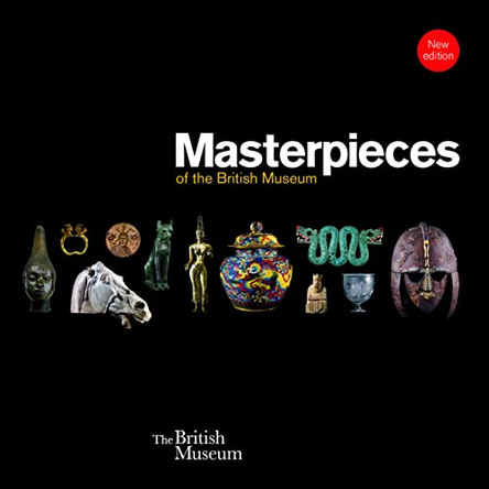 Masterpieces of the British Museum by J. D. Hill 9780714151052 [USED COPY]