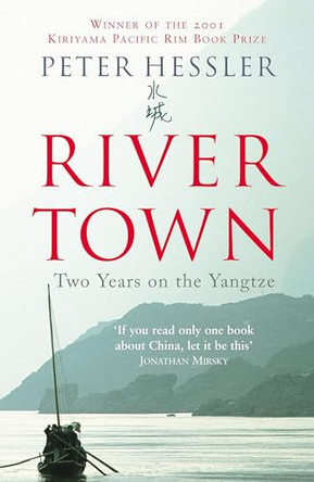 River Town: Two Years on the Yangtze by Peter Hessler 9780719564802 [USED COPY]