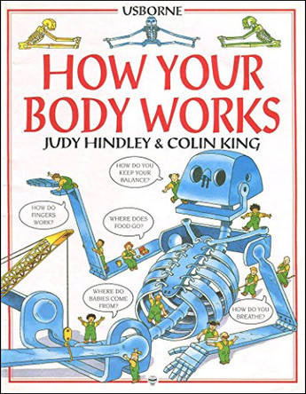 How Your Body Works by Judy Hindley 9780746023006 [USED COPY]