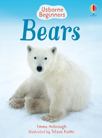 Bears by Emma Helborough 9780746080467 [USED COPY]