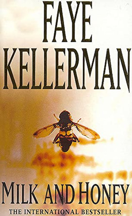 Milk and Honey by Faye Kellerman 9780747234302 [USED COPY]