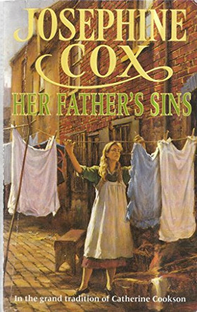 Her Father's Sins by Josephine Cox 9780747240778 [USED COPY]