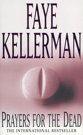 Prayers for the Dead by Faye Kellerman 9780747252313 [USED COPY]