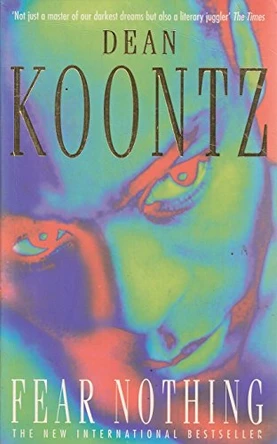 Fear Nothing by Dean Koontz 9780747258322 [USED COPY]