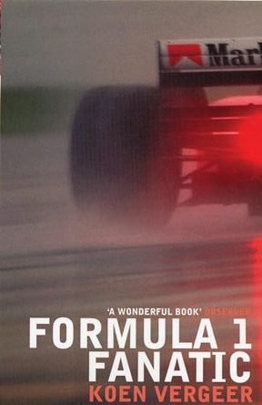 Formula 1 Fanatic by Koen Vergeer 9780747568421 [USED COPY]
