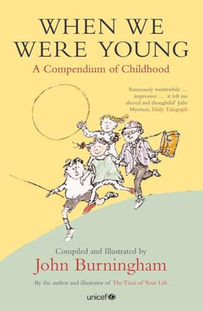 When We Were Young: A Compendium of Childhood by John Burningham 9780747576631 [USED COPY]