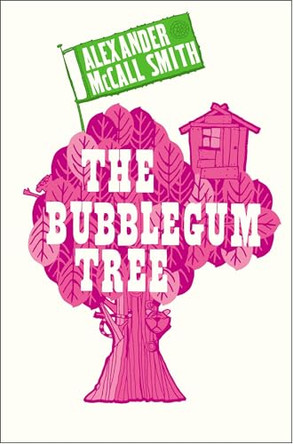 The Bubblegum Tree by Alexander McCall Smith 9780747580539 [USED COPY]