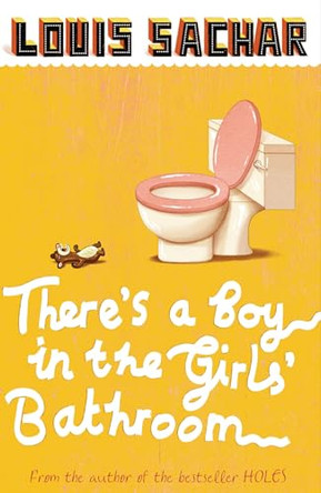 There's a Boy in the Girls' Bathroom by Louis Sachar 9780747589525 [USED COPY]