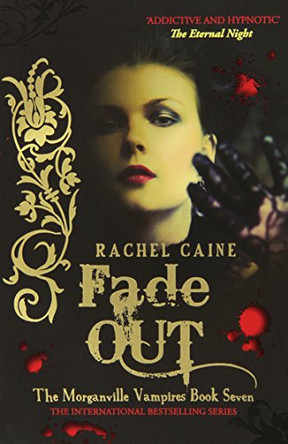 Fade Out: The bestselling action-packed series by Rachel Caine 9780749007492 [USED COPY]