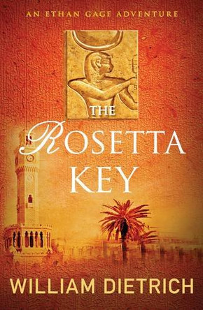 The Rosetta Key by William Dietrich 9780749009038 [USED COPY]