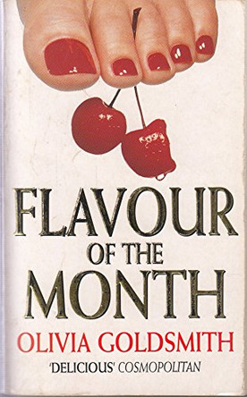Flavour of the Month by Olivia Goldsmith 9780749315856 [USED COPY]