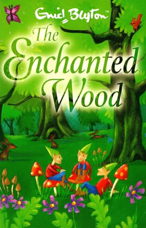 The Enchanted Wood by Enid Blyton 9780749748005 [USED COPY]