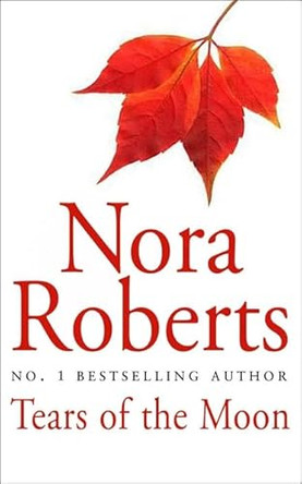 Tears of the Moon by Nora Roberts 9780749937362 [USED COPY]