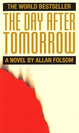 The Day After Tomorrow by Allan Folsom 9780751507010 [USED COPY]