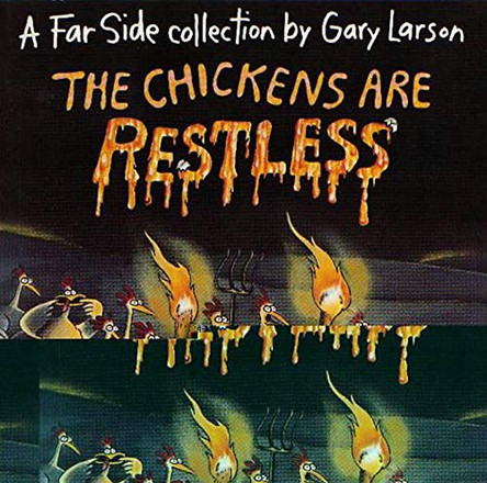 The Chickens Are Restless: A Far Side Collection by Gary Larson 9780751508284 [USED COPY]