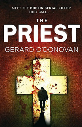 The Priest by Gerard O'Donovan 9780751544855 [USED COPY]