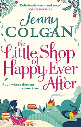 The Little Shop of Happy-Ever-After by Jenny Colgan 9780751553932 [USED COPY]