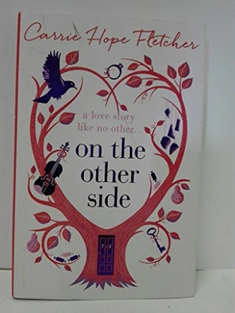 On the Other Side: The number one Sunday Times bestseller by Carrie Hope Fletcher 9780751563146 [USED COPY]