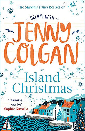 An Island Christmas: Fall in love with the ultimate festive read from bestseller Jenny Colgan by Jenny Colgan 9780751572056 [USED COPY]