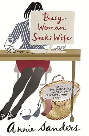 Busy Woman Seeks Wife by Annie Sanders 9780752893525 [USED COPY]