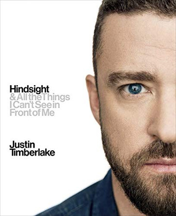 Hindsight: And All the Things I Can't See in Front of Me by Justin Timberlake 9780753552155 [USED COPY]