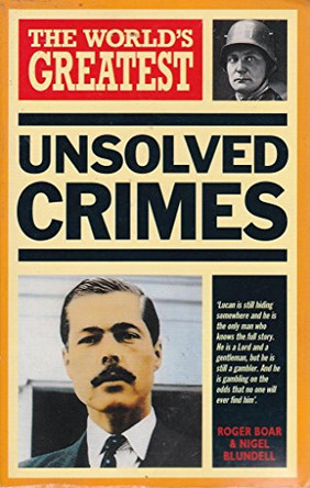 World's Greatest Unsolved Crimes by Nigel Blundell 9780753706954 [USED COPY]