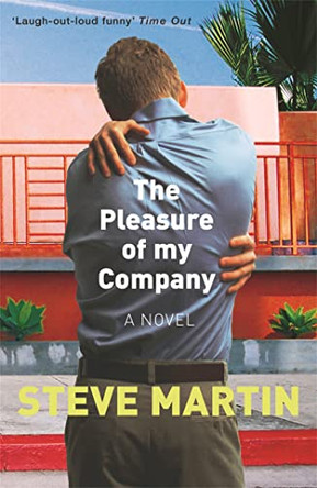 The Pleasure of my Company by Steve Martin 9780753817681 [USED COPY]