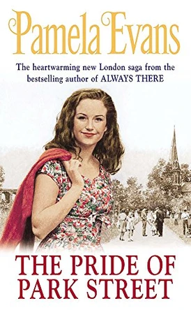 The Pride of Park Street: An uplifting saga of love and ambition by Pamela Evans 9780755300419 [USED COPY]