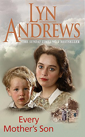 Every Mother's Son: As the Liverpool Blitz rages, war touches every family... by Lyn Andrews 9780755308422 [USED COPY]