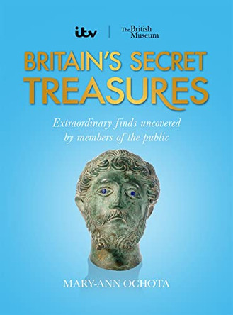 Britain's Secret Treasures by Mary-Ann Ochota 9780755365739 [USED COPY]
