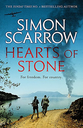 Hearts of Stone: A gripping historical thriller of World War II and the Greek resistance by Simon Scarrow 9780755380220 [USED COPY]