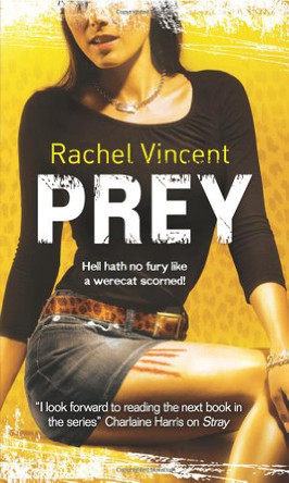 Prey by Rachel Vincent 9780778303657 [USED COPY]
