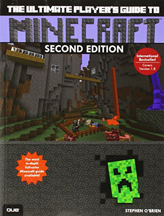 The Ultimate Player's Guide to Minecraft by Stephen O'Brien 9780789753571 [USED COPY]