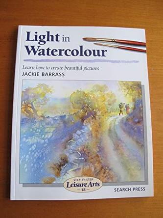 Light in Watercolour  (SBSLA18) by Jackie Barrass 9780855329068 [USED COPY]