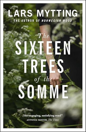 The Sixteen Trees of the Somme by Lars Mytting 9780857056061 [USED COPY]