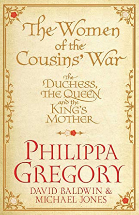 The Women of the Cousins'  War: The Real White Queen And Her Rivals by Philippa Gregory 9780857201775 [USED COPY]