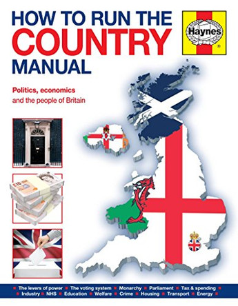 How To Run The Country Manual: The step-by-step guide to running Great Britain by Ian Rock 9780857338006 [USED COPY]