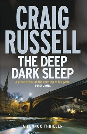 The Deep Dark Sleep: A Lennox Thriller by Craig Russell 9780857381804 [USED COPY]