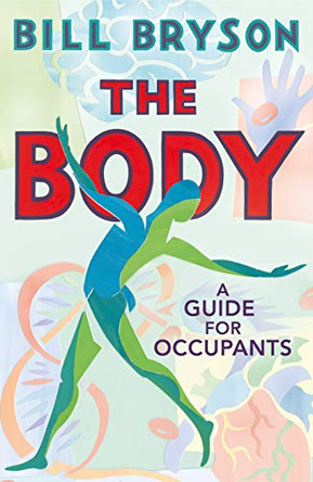The Body: A Guide for Occupants by Bill Bryson 9780857522405 [USED COPY]