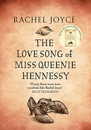 The Love Song of Miss Queenie Hennessy by Rachel Joyce 9780857522450 [USED COPY]