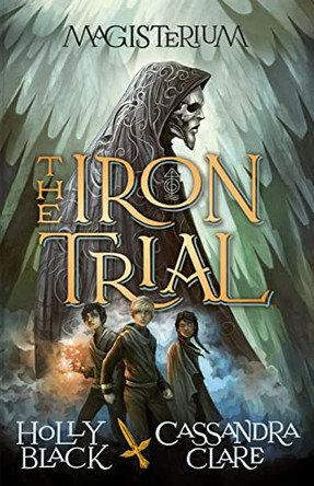 Magisterium: The Iron Trial by Cassandra Clare 9780857532497 [USED COPY]