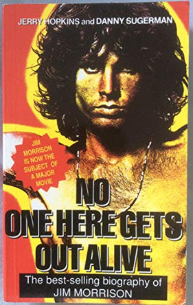 No One Here Gets Out Alive by Jerry Hopkins 9780859651387 [USED COPY]