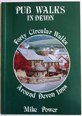 Pub Walks in Devon: Forty Circular Walks Around Devon Inns by Mike Power 9780951450277 [USED COPY]