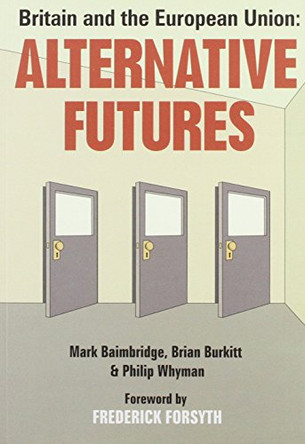 Britain and the European Union: Alternative Futures by Brian Burkitt 9780951964255 [USED COPY]