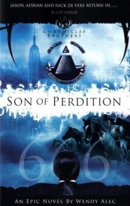 Son of Perdition: The Chronicles of Brothers by Wendy Alec 9780955237782 [USED COPY]