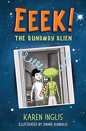 Eeek! The Runaway Alien by Karen Inglis 9780956932334 [USED COPY]
