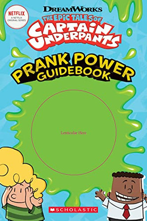 The Epic Tales of Captain Underpants: Prank Power Guidebook by Kate Howard 9781338355352 [USED COPY]