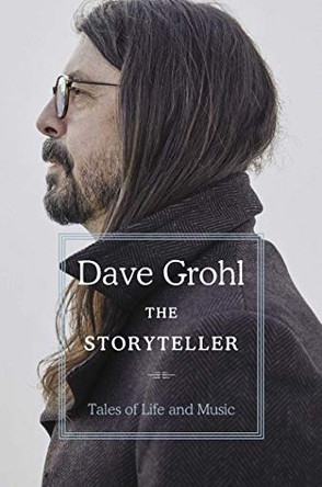 The Storyteller: Tales of Life and Music by Dave Grohl 9781398503700 [USED COPY]