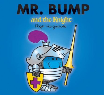 Mr. Bump and the Knight by Roger Hargreaves 9781405229708 [USED COPY]