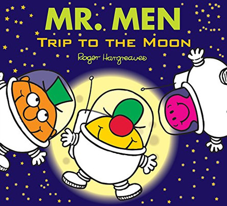 Mr. Men: Trip to the Moon by Adam Hargreaves 9781405273756 [USED COPY]